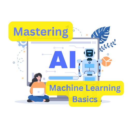 Mastering AI Machine Learning Basic I/II